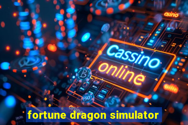 fortune dragon simulator